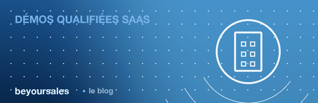 Agence de prospection éditeur SaaS : démos qualifiées