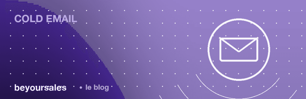 Cold email B2B : le guide complet 2026